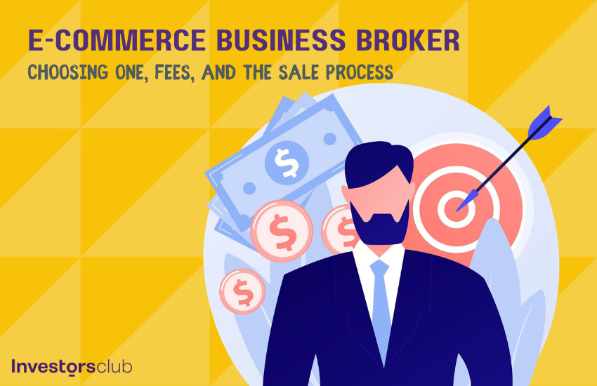 E-commerce Business Broker: Choosing One, Fees, and the Sale Process