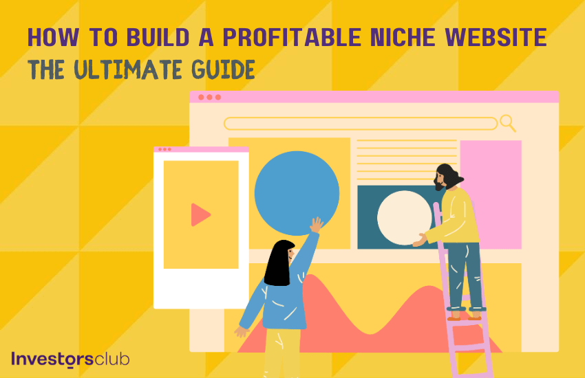 How To Build A Profitable Niche Website (The Ultimate Guide)